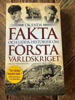 Ok&auml;nda fakta och udda historier om f&ouml;rsta v&auml;rldskriget