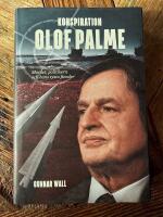 Konspiration Olof Palme - mordet, politikern och hans tysta fiender
