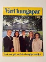 V&aring;rt kungapar : &aring;ret som g&aring;tt med den kungliga familjen