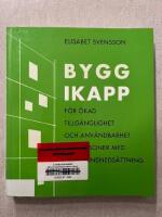 Bygg ikapp : f&ouml;r &ouml;kad tillg&auml;nglighet och anv&auml;ndbarhet f&ouml;r personer med funktionsneds&auml;ttning