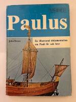 Paulus : [en illustrerad dokumentation om Pauli liv och brev]