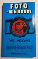 Foto - min hobby : fotograferingsteknik, m&ouml;rkrumsteknik, bildteknik