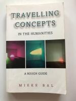 Travelling concepts in teh humanities, a rough guide