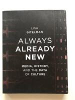 Always already new, Media, history and the data of culture
