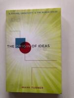 The Origin of Ideas, Blending, Creativity & the Human Spark