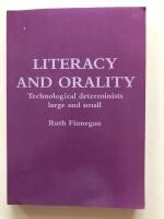 Literacy and Orality. Technological determinists large and small