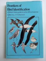 Frontiers of Bird Identification.  A British Birds guide to some difficult species.