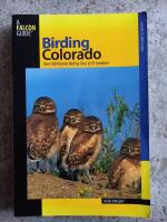 Birding Colorado. Over 180 Premier Birding Sites at 93 Locations