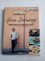 Glenn Str&ouml;mberg : med smak f&ouml;r italien - mat, minnen och m&ouml;ten