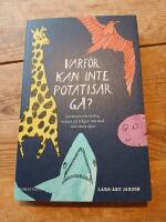 Varf&ouml;r kan inte potatisar g&aring;? : jourhavande biolog svarar p&aring; fr&aring;gor om sm&aring; och stora djur