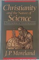 Christianity and the Nature of Science-A Philosophical Investigation