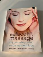 Face lift massage - rejuvenate your skin and reduce fine lines and wrinkles