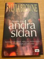 Bes&ouml;k fr&aring;n andra sidan : sanningen om sp&ouml;ken, andar och &aring;terf&ouml;reningen med v&aring;ra &auml;lskade p&aring; andra sidan