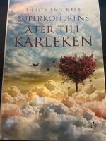 Superkoherens : &aring;ter till k&auml;rleken