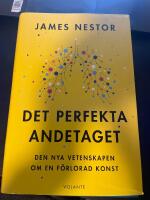 Det perfekta andetaget : den nya vetenskapen om en f&ouml;rlorad konst