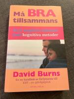 M&aring; bra tillsammans : bryt negativa m&ouml;nster med kognitiva metoder