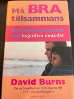 M&aring; bra tillsammans : bryt negativa m&ouml;nster med kognitiva metoder