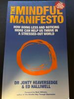 Mindful manifesto - how doing less and noticing more can help us thrive in