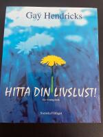Hitta din livslust! - En &ouml;vningsbok.