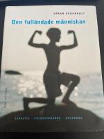 Den full&auml;ndade m&auml;nniskan : livsstil, v&auml;lbefinnande, urs
