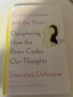 Consciousness and the brain - deciphering how the brain codes our thoughts