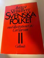 Svenska folket i helg och s&ouml;ken, i krig och i fred, hemma och ute eller Ett tusen &aring;r af Svenska bildningens och sedernas historia