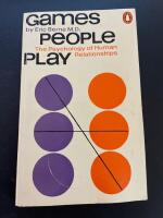 Games people play : the psychology of human relationships