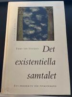Det existentiella samtalet : Ett perspektiv f&ouml;r psykoterapin