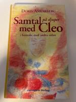 Samtal p&aring; djupet med Cleo :  i kontakt med andra sidan