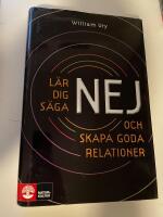 L&auml;r dig s&auml;ga nej : och skapa goda relationer