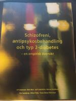 Schizofreni, antipsykosbehandling och typ 2-diabetes : en empirisk &ouml;versikt