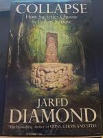 Collapse : how societies choose to fail or survive