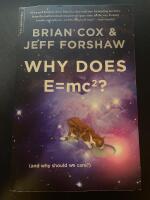 Why does e=mc2? - (and why should we care?)