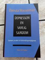 Depression - en vanlig sjukdom : Symtom, orsaker och behandlingsm&ouml;jligheter