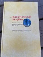 ... med ett litet h&aring;l f&ouml;r sj&auml;len : psykisk oh&auml;lsa vid kroppslig sjukdom och skada