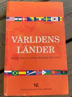 Världens länder : aktuella fakta om väldens alla länder A till Ö