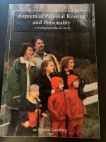Aspects of Parental Rearing and Personality - a multigenerational study