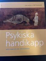 Psykiska handikapp : m&ouml;jligheter och r&auml;ttigheter