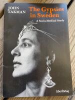 The Gypsies in Sweden : a socio-medical study