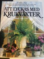 Att lyckas med krukväxter : illustrerad steg för steg