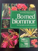 Bo med blommor : hur man väljer och odlar rumsväxter