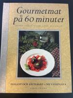 Gourmetmat på 60 minuter : Elegant och lättlagat