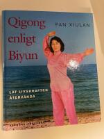 Qigong enligt Biyun  /L&aring;t livskraften &aring;terv&auml;nda