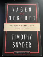 V&auml;gen till ofrihet : Ryssland, Europa och USA