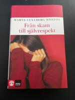 Fr&aring;n skam till sj&auml;lvrespekt