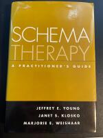 Schema therapy - a practitioners guide