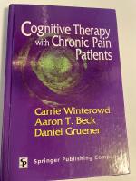 Cognitive Therapy with Chronic Pain Patients