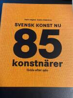 Svensk konst nu : 85 konstn&auml;rer f&ouml;dda efter 1960