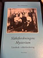 Sl&auml;ktforskningens mysterium : l&auml;robok i sl&auml;ktforskning