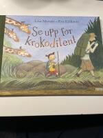Se upp f&ouml;r krokodilen!